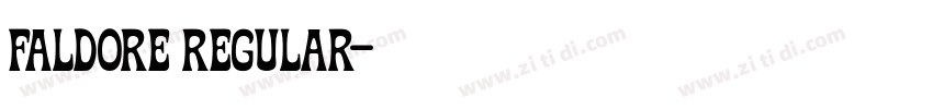 Faldore Regular字体转换 Faldore Regular字体转换